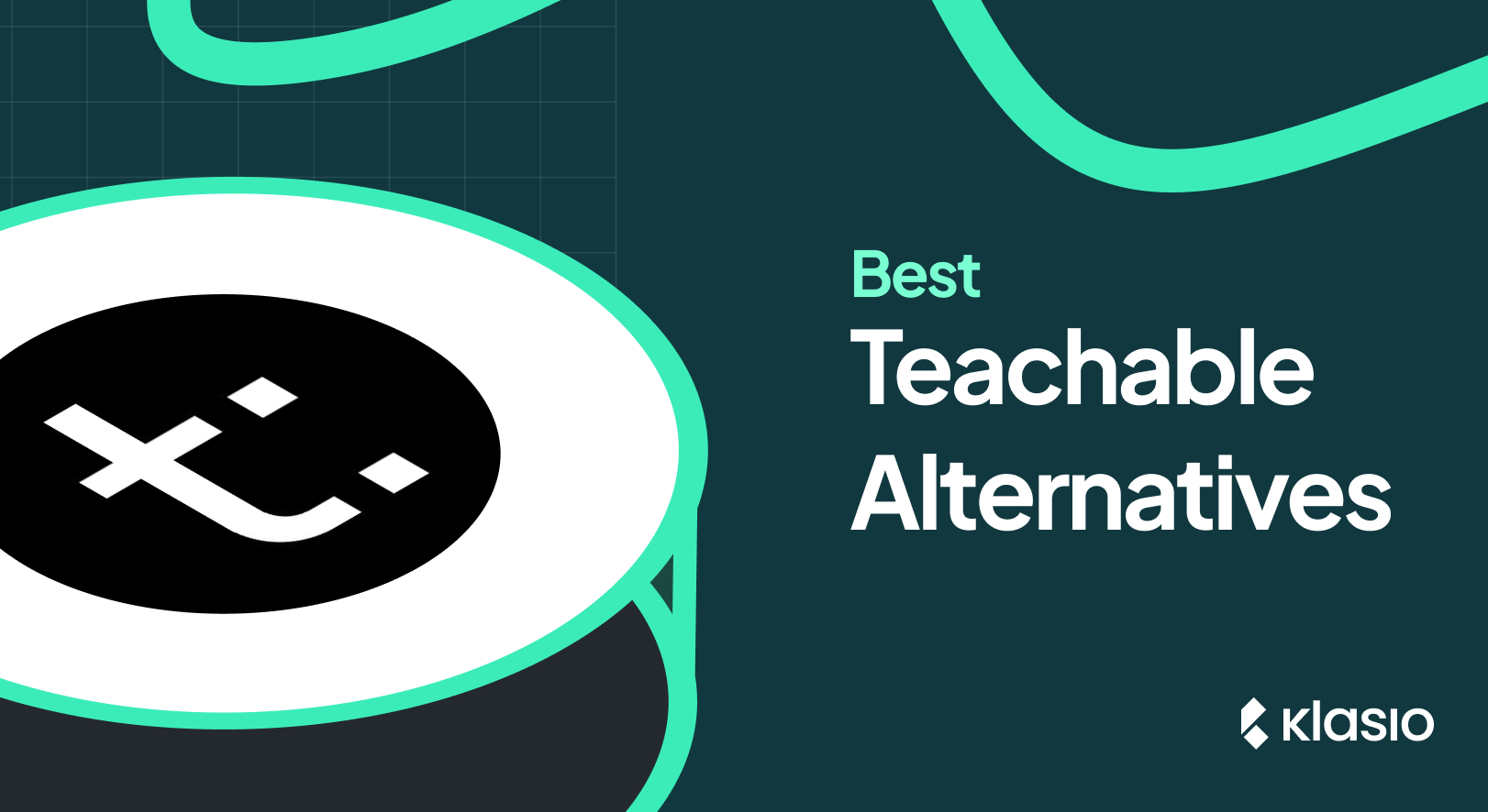 7 Best Teachable Alternatives You Must Try in 2025!