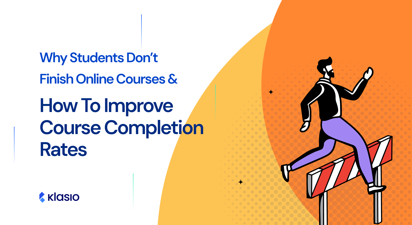 Why Students Don’t Finish Online Courses & How To Improve Completion Rates