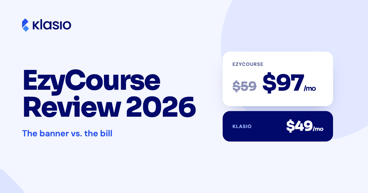 EzyCourse Review 2026: Features, Pricing & Klasio Comparison